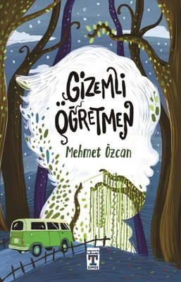 Gizemli Öğretmen - Mehmet Özcan - Timaş Yayınları