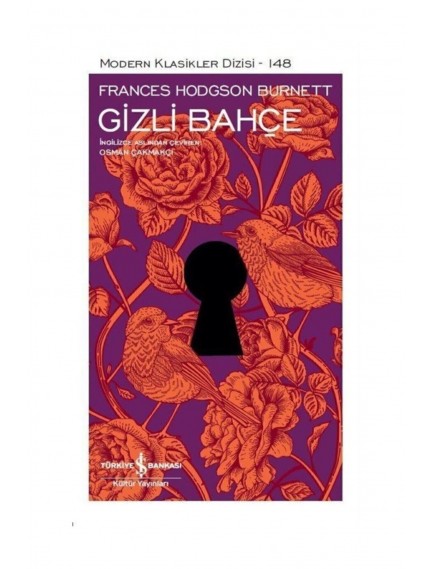 Gizli Bahçe - Frances Hodgson Burnett - İş Bankası Kültür Yayınları