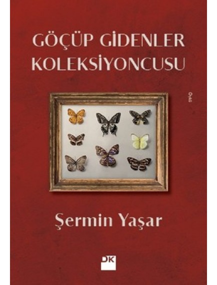 Göçüp Gidenler Koleksiyoncusu - Şermin Yaşar - Doğan Kitap Yayınları