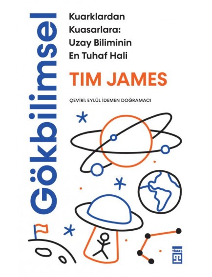 Gökbilimsel - Tım James - Timaş Yayınları