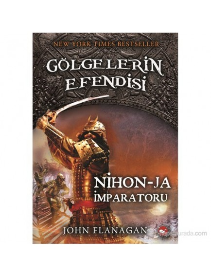 Nihon Ja İmparatoru / Gölgelerin Efendisi 10 - John Flanagan - Beyaz Balina Yayınları