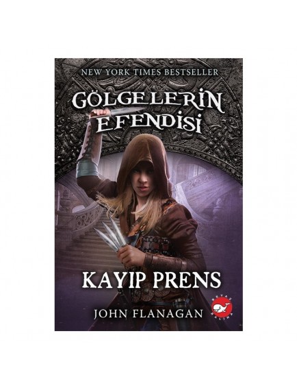 Gölgelerin Efendisi 15 - Kayıp Prens - John Flanagan - Beyaz Balina Yayınları