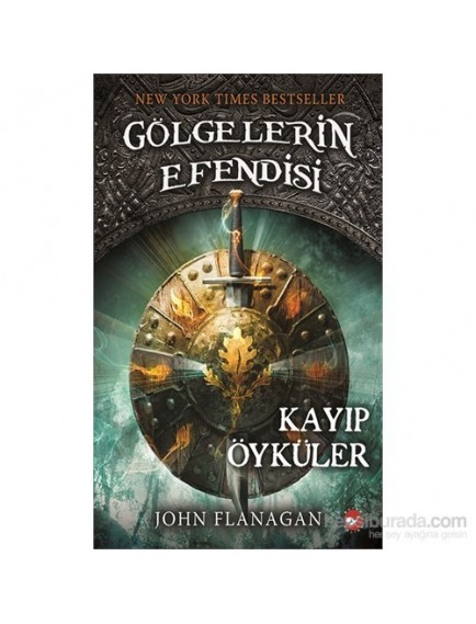 Kayıp Öyküler / Gölgelerin Efendisi 11 - John Flanagan - Beyaz Balina Yayınları