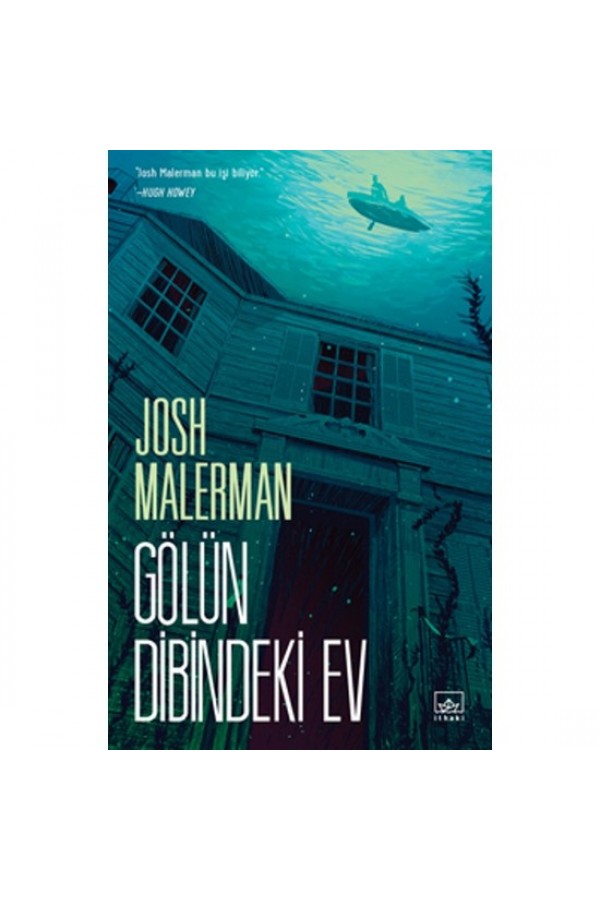Gölün Dibindeki Ev - Josh Malerman - İthaki Yayınları