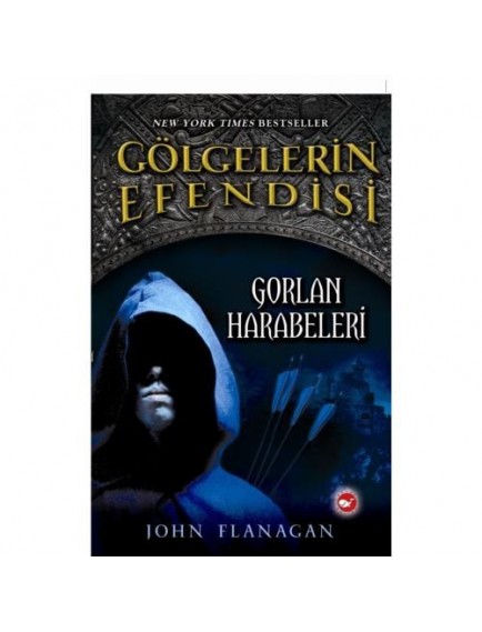Gorlan Harabeleri  / Gölgelerin Efendisi 1 - John Flanagan - Beyaz Balina Yayınları