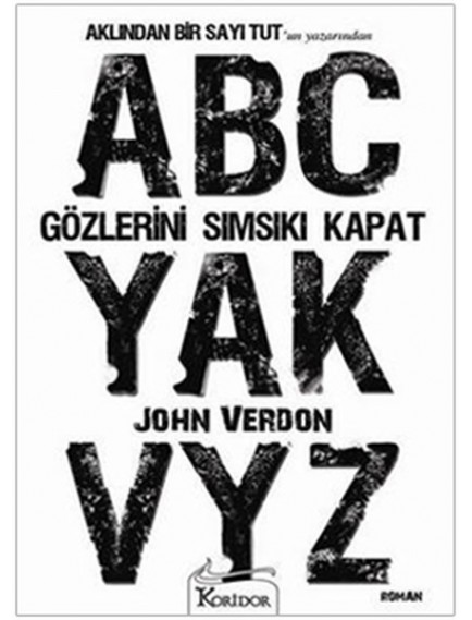 Gözlerini Sımsıkı Kapat - John Verdon - Koridor Yayınları
