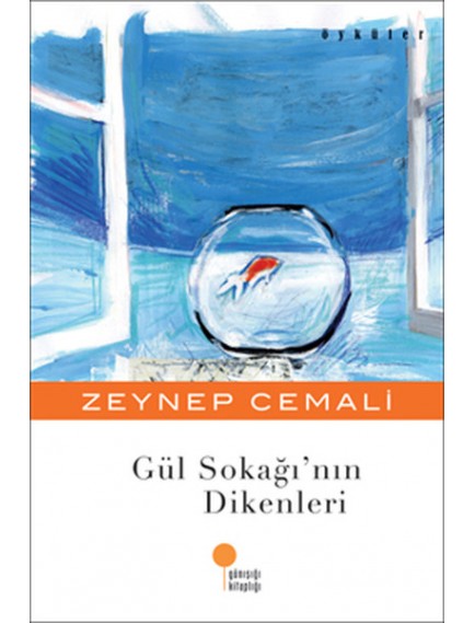 Gül Sokağı'nın Dikenleri - Zeynep Cemali - Günışığı Kitaplığı Yayınları