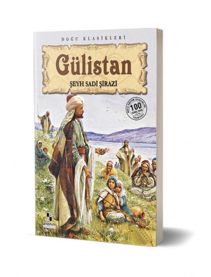 Gülistan - Şeyh Sadi Şirazi - Anonim Yayınları