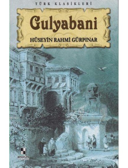 Gulyabani - Hüseyin Rahmi Gürpınar - Anonim Yayınları