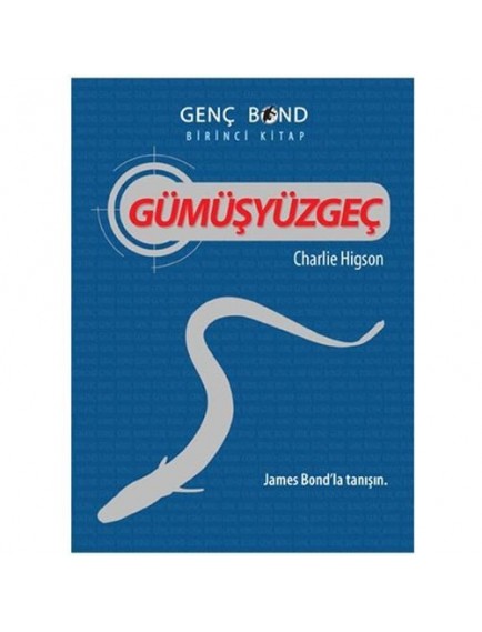 Gümüşyüzgeç / Genç Bond Birinci Kitap - Charlie Higson - Tudem Yayınları