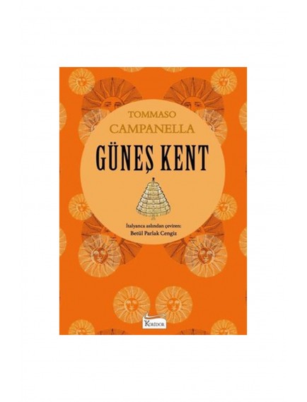 Güneş Kent - Tommaso Campanella - Koridor Yayınları