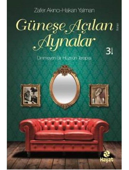 Güneşe Açılan Aynalar - Zafer Akıncı - Hayat Yayınları