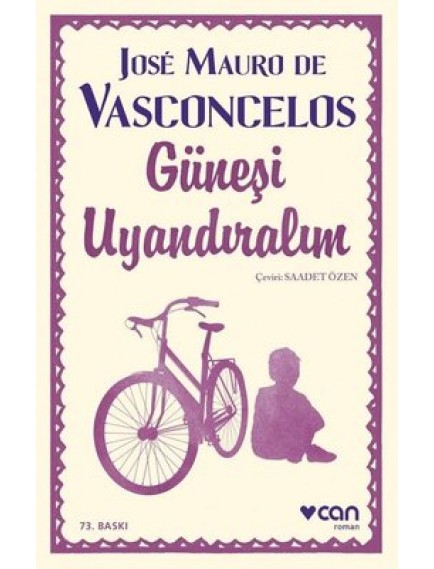 Güneşi Uyandıralım - Jose Mauro De Vasconcelos - Can Yayınları