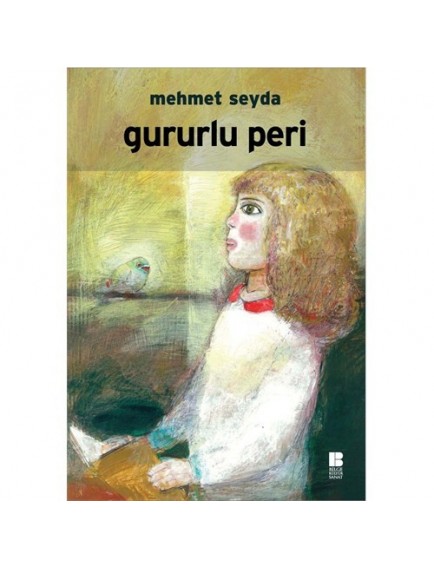 Gururlu Peri - Mehmet Seyda - Bilge Kültür Sanat Yayınları