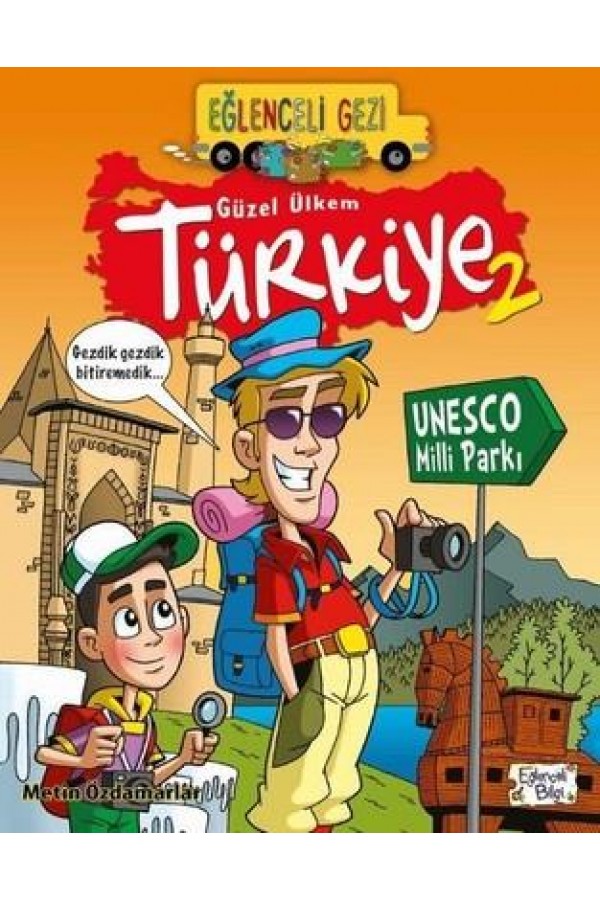 Güzel Ülkem Türkiye 2 / Eğlenceli Gezi - Metin Özdamarlar - Eğlenceli Bilgi Yayınları