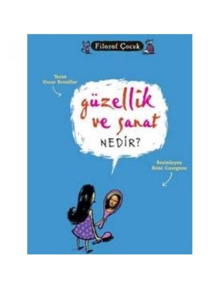 Güzellik ve Sanat Nedir? / Filozof Çocuk - Oscar Brenifier - Tudem Yayınları