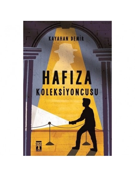 Hafıza Koleksiyoncusu - Kayahan Demir - Genç Timaş Yayınları