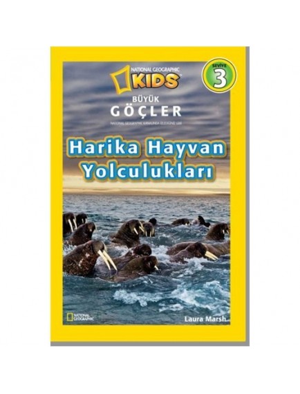 Harika Hayvan Yolculukları / National Geographic Kids - Laura Marsh - Beta Kids Yayınları