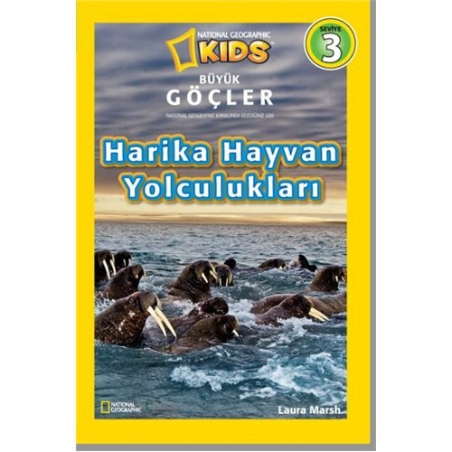 Harika Hayvan Yolculukları / National Geographic Kids - Laura Marsh - Beta Kids Yayınları