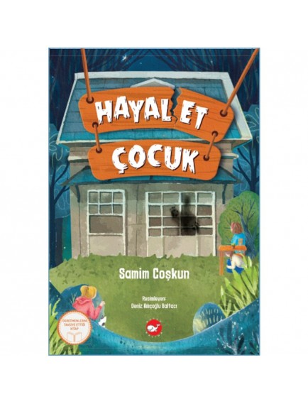 Hayal Et Çocuk - Samim Coşkun - Beyaz Balina Yayınları