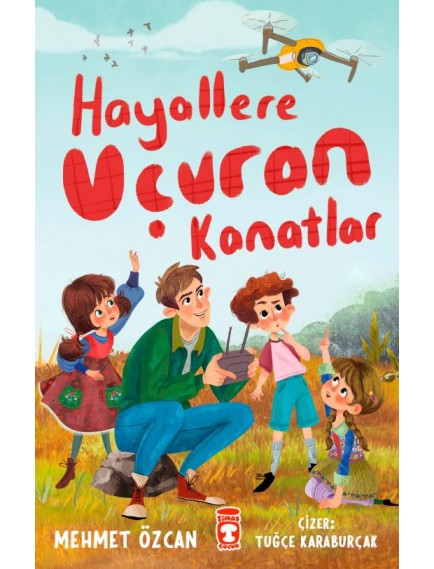 Hayallere Uçuran Kanatlar - Mehmet Özcan - Timaş Yayınları