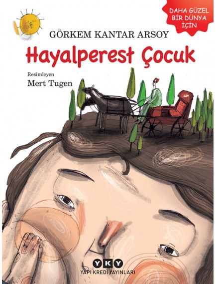 Hayalperest Çocuk - Görkem Kantar Arsoy - Yapı Kredi Yayınları