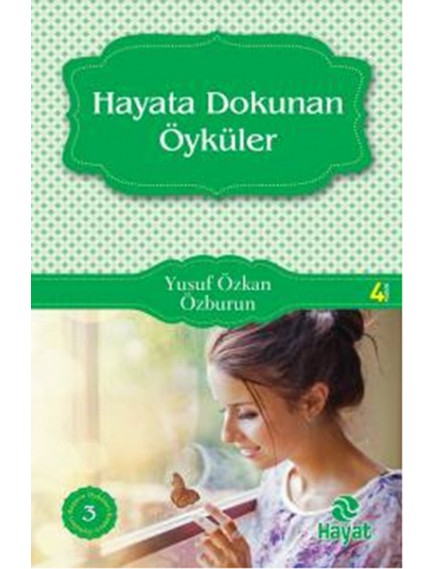 Hayata Dokunan Öyküler - Yusuf Özkan Özburun - Hayat Yayınları