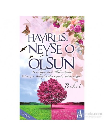 Hayırlısı Neyse O Olsun - Bekri - Arunas Yayınları