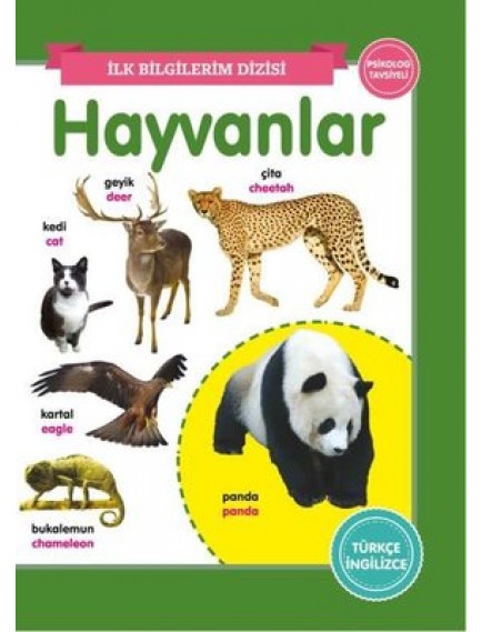 Hayvanlar / İlk Bilgilerim Dizisi - Kolektif - 0 6 Yaş Yayınları