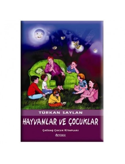 Hayvanlar ve Çocuklar - Türkan Saylan - Özyürek Yayınları