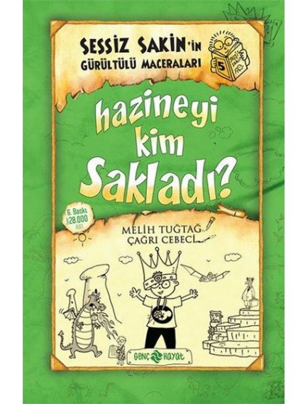 Hazineyi Kim Sakladı / Sessiz Sakin'İn Gürültülü Maceraları 5 - Melih Tuğtağ - Genç Hayat Yayınları