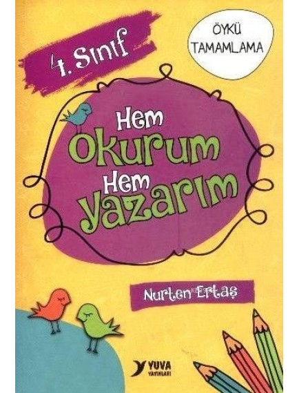Hem Okurum Hem Yazarım 4. Sınıf - Nurten Ertaş - Yuva Yayınları