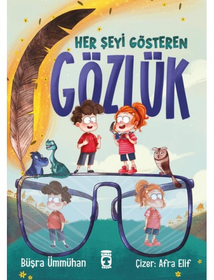Her Şeyi Gösteren Gözlük - Büşra Ümmühan - Timaş Çocuk