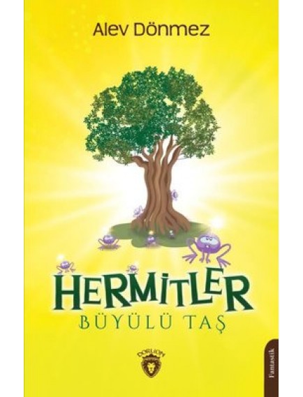 Hermitler / Büyülü Taş - Alev Dönmez - Dorlion Yayınları