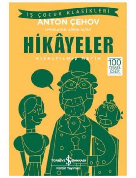 Hikayeler (Kısaltılmış Metin) - Anton Pavloviç Çehov - İş Bankası Kültür Yayınları