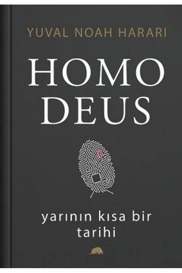 Homo Deus Yarının Kısa Bir Tarihi - Yuval Noah Harari - Kolektif Kitap Yayınları