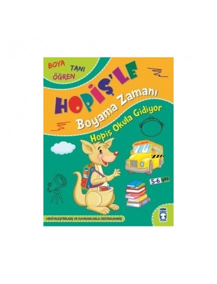 Hopiş'Le Boyama Zamanı Hopiş Okula Gidiyor - Timaş Çocuk Yayınları