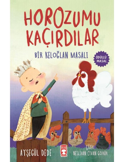 Horozumu Kaçırdılar Bir Keloğlan Masalı - Ayşegül Dede - Timaş Çocuk