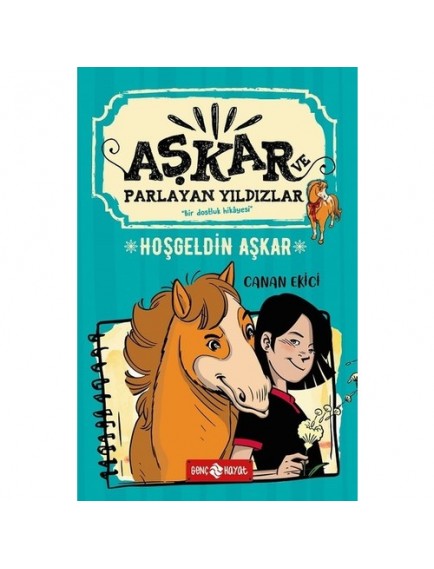 Hoşgeldin Aşkar / Aşkar ve Parlayan Yıldızlar 1 - Canan Ekici - Genç Hayat Yayınları