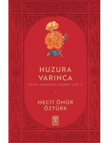 Huzura Varınca - Mecit Ömür Öztürk - Timaş Yayınları