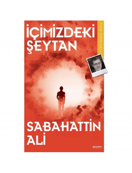 İçimizdeki Şeytan - Sabahattin Ali - Anonim Yayınları