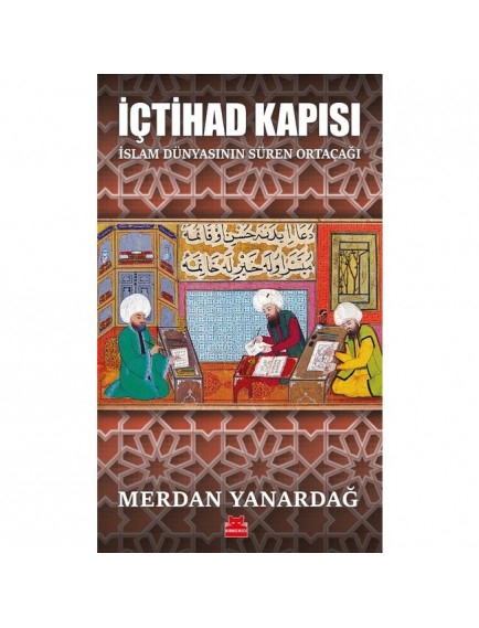 İçtihad Kapısı - Merdan Yanardağ - Kırmızı Kedi Yayınları