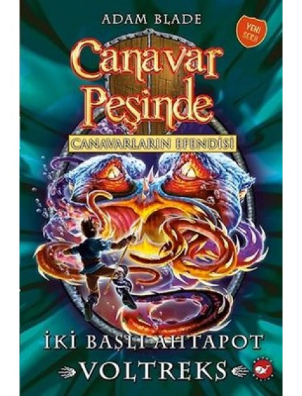 İki Başlı Ahtapot / Canavar Peşinde 58 - Adam Blade - Beyaz Balina Yayınları