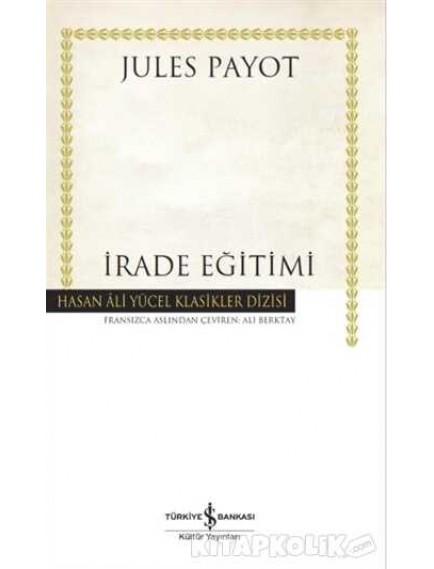İrade Eğitimi - Jules Payot - İş Bankası Kültür Yayınları