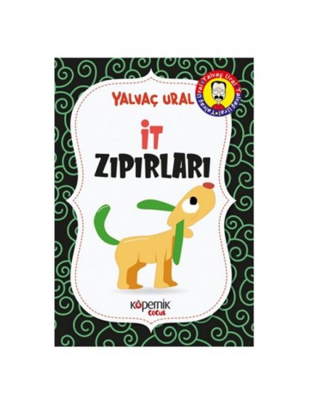 İt Zıpırları - Yalvaç Ural - Kopernik Çocuk Yayınları