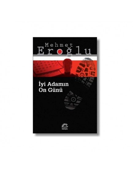 İyi Adamın On Günü Mehmet Eroğlu - Mehmet Eroğlu - İletişim Yayınevi