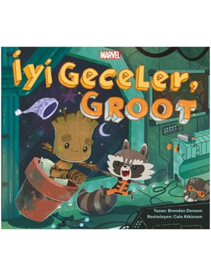 İyi Geceler Groot - Brendan Deneen - Beta Kids Yayınları
