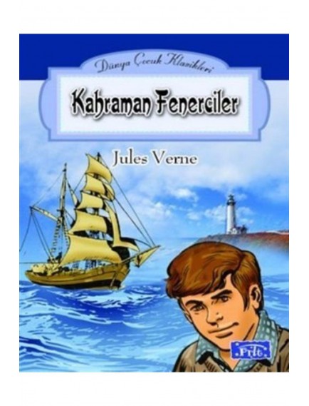 Kahraman Fenerciler - Jules Verne - Parıltı Yayınları