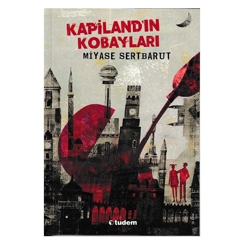 Kapiland'ın Kobayları - Miyase Sertbarut - Tudem Yayınları