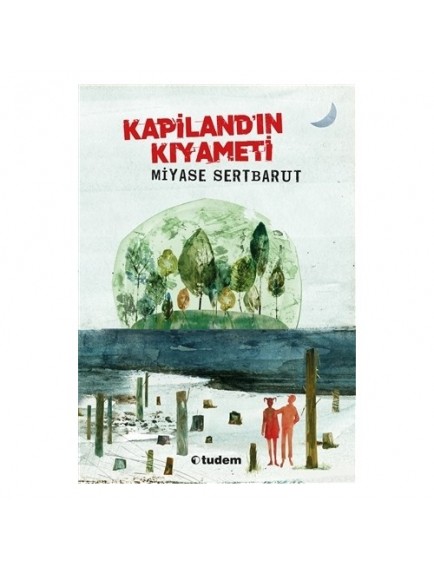 Kapilandın Kıyameti - Miyase Sertbarut - Tudem Yayınları